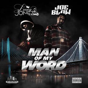 Man of my Word (feat. Joe Blow & JR Patton) [Explicit]