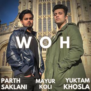 Woh (feat. Parth Saklani & Mayur Koli)