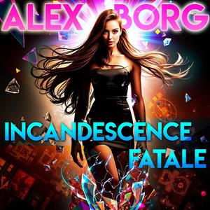 Incandescence fatale