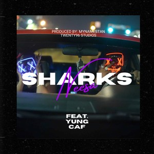 SHARKS (feat. Yung Caf) [Explicit]