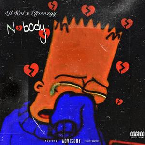 Nobody (feat. Lil Kei') [Explicit]