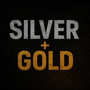 SILVER + GOLD