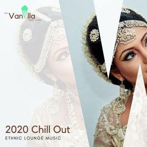 2020 Chill Out Ethnic Lounge Music