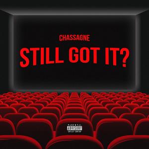 STILL GOT IT? (Explicit)