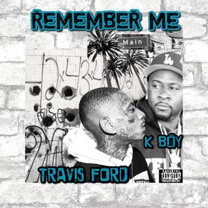 Remember Me(feat. Eastside K Boy) (Explicit)