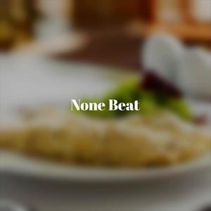 None Beat