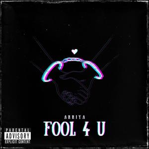 Fool 4 U (Explicit)