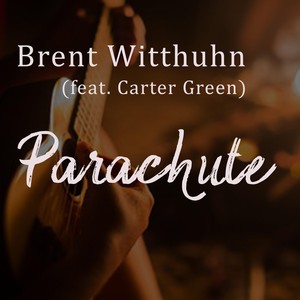 Parachute(feat. Carter Green)