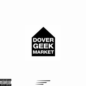 Dover Geek Market (feat. GoProJu) (Explicit)