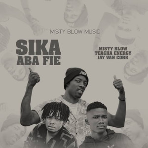 Sika Aba Fie (Explicit)