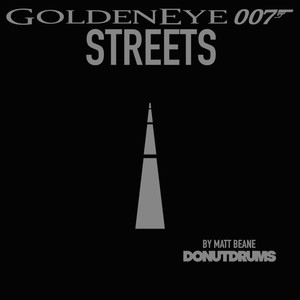 Streets (From "GoldenEye 007")