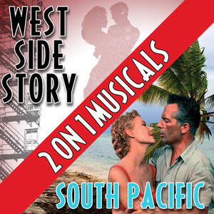 Two On One Musicals - West Side Story and South Pacific