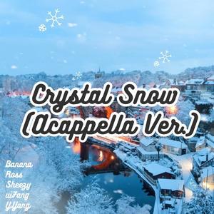Crystal Snow （Chinese u0026 Acappella Ver.）