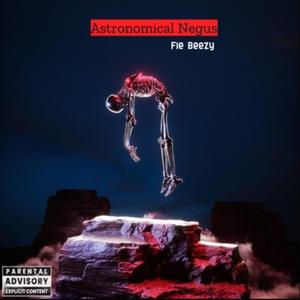 Astronomical Negus (Explicit)