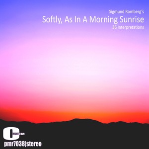 Softly, As In A Morning Sunrise