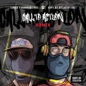 Call To Action (feat. Quannum Logic, Nikal Fieldz & Q The Music) [G-Buck & Quannum Logic Remix] [Explicit]