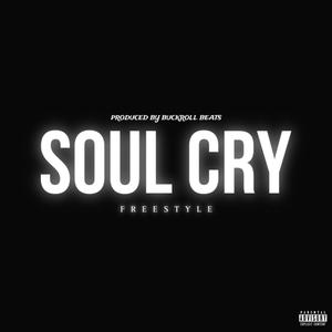 Soul Cry Freestyle (Explicit)