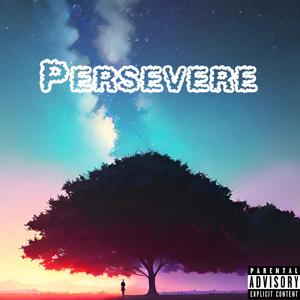 Persevere (Explicit)