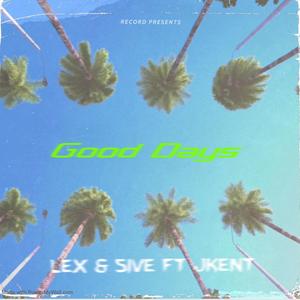 Good Days (feat. J Kent & 5ive) (Explicit)