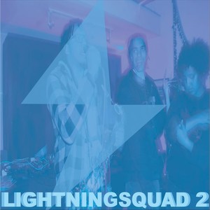 Lightningsquad 2 (Explicit)