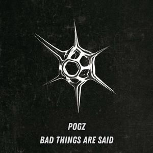 Bad Things Are Said