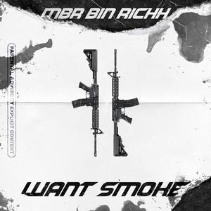 Want Smoke (Explicit)