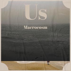 Us Macrocosm