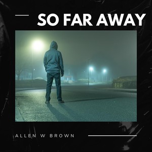 So Far Away