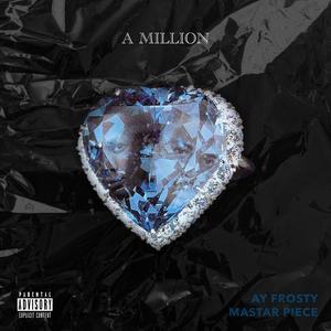 A Million (feat. Mastarpiece) [Explicit]