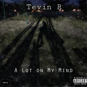 A lot On My Mind (Explicit)