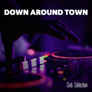 Down Around Town Club Collection