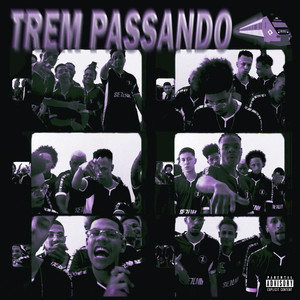 Trem Passando (Explicit)