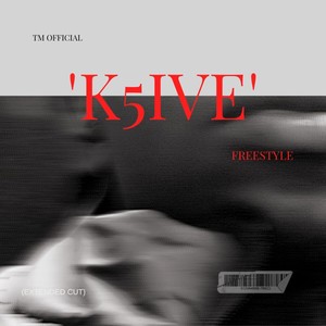 'K5ive' Freestyle (Extended Cut) [Explicit]