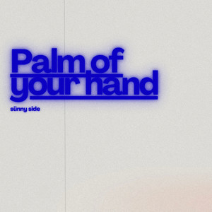 Palm of your hand