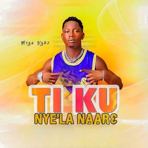 Ti ku nye'la naarɛ