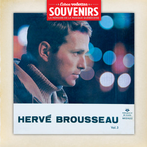 Échos Vedettes Souvenirs: Hervé Brousseau - Volume 3