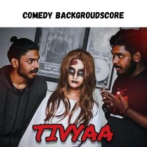 Tivyaa Shortfilm (Comedy Background Score)