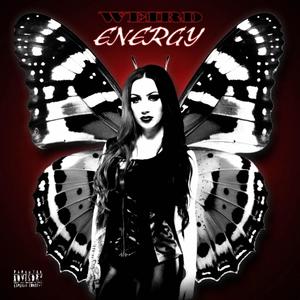 Weird Energy (Explicit)