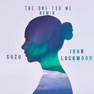 The One for Me (feat. Sofie G) [Sazu & John Lockwood Remix]