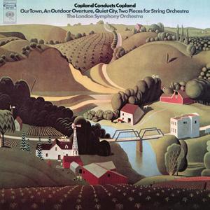 Copland: An Outdoor Overture & 2 Pieces for String Quartet & Quiet City