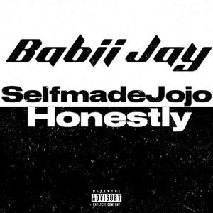 Honestly (feat. SelfmadeJojo) [Explicit]