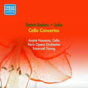 SAINT-SAENS, C.: Cello Concerto No. 1 / LALO, E.: Cello Concerto (A. Navarra, Paris Opera Orchestra, E. Young) [1955]