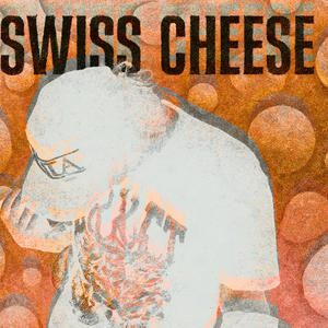 swiss cheese (Explicit)