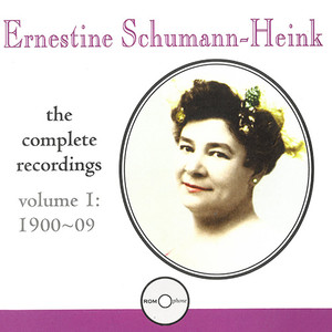 SCHUMANN-HEINK, Ernestine: Complete Recordings, Vol. 1: 1900-1909