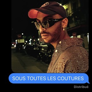 Sous Toutes Les Coutures (Explicit)