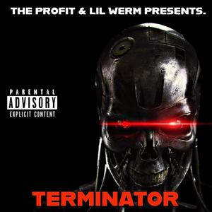 TERMINATOR (feat. LIL WERM) (Explicit)
