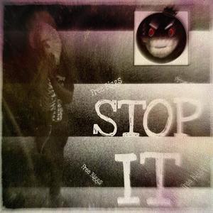 STOP IT (Explicit)