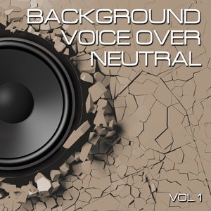 Background Voice over Neutral, Vol. 1