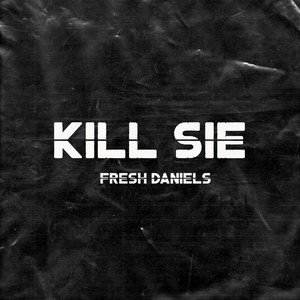 Kill Sie (Explicit)