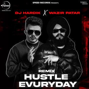 Hustle Evuryday (DJ Hardik Remix)